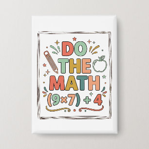 Badge Prof de maths drôle Faites le calcul (9x7)+4