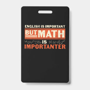 Badge Prof de maths Les maths sont plus importantes