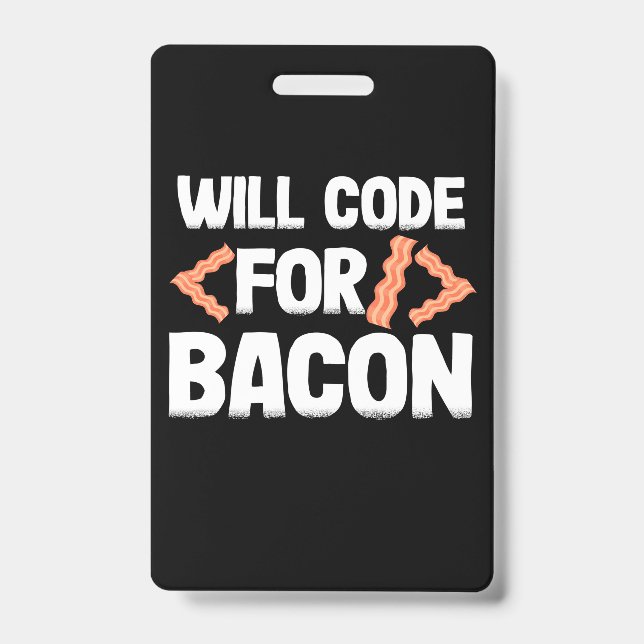 Badge Programmeur codera pour du bacon (Avant)