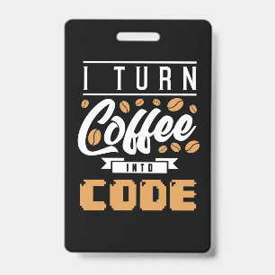 Badge Programmeur Transforme Café En Code