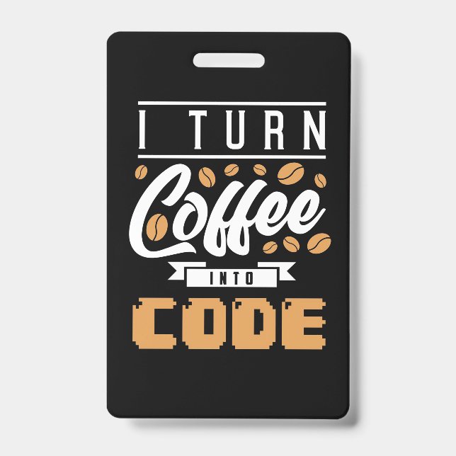 Badge Programmeur Transforme Café En Code (Avant)
