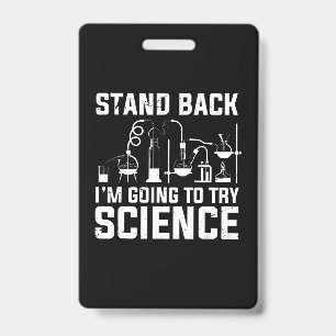 Badge Reculez, je vais essayer la science Cadeau de biol