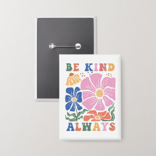 Badge Rétro Boho Floral Coloré – Soyez Toujours Gentil