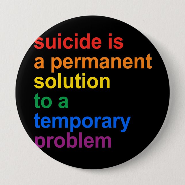 Badge Rond 10 Cm Anti-Suicide (Devant)