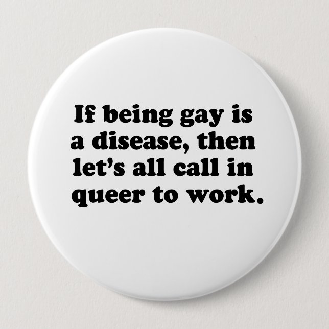 Badge Rond 10 Cm Appelons tous Queer à travailler (Devant)
