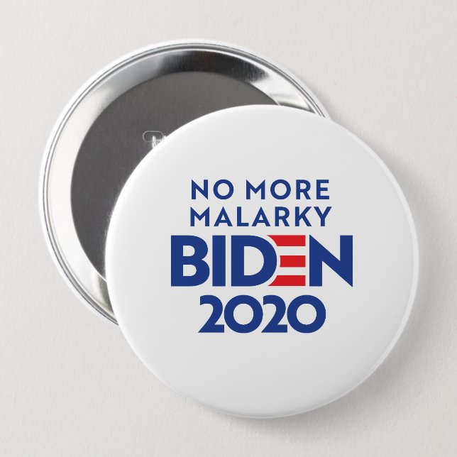 Badge Rond 10 Cm BIDEN 2020 - Plus de Malarky (Devant & derrière)
