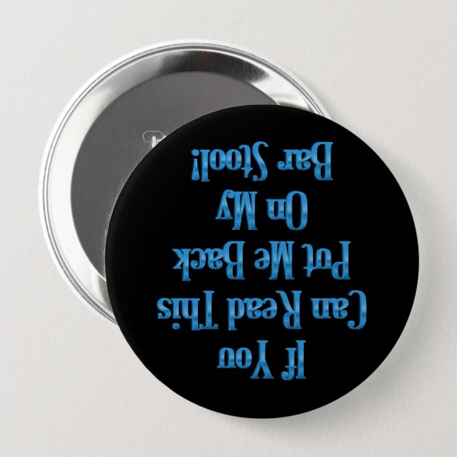 Badge Rond 10 Cm Bouton d'humour de bar (Devant & derrière)