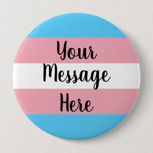 Badge Rond 10 Cm Bouton Drapeau de Trans personnalisable