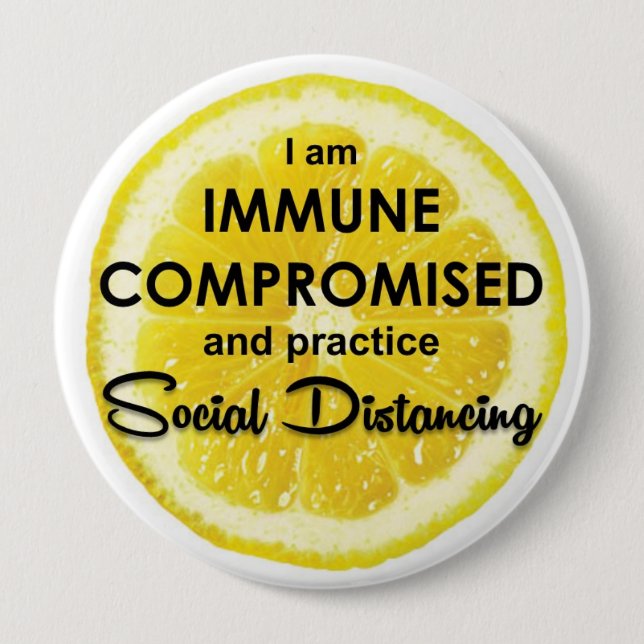 Badge Rond 10 Cm Bouton Lemon Immune Compromis 4" (Devant)