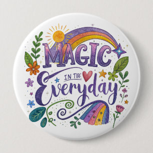 Badge Rond 10 Cm Bouton "Magie au Quotidien"