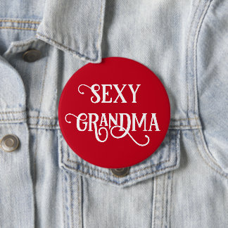 Badge Rond 10 Cm Cadeau bouton grand-mère sexy drôle