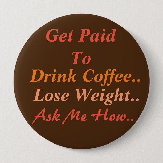 Badge Rond 10 Cm Café de perte de poids (Devant)