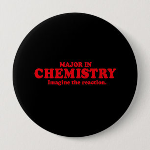 BADGE ROND 10 CM COMMANDANT EN CHIMIE - IMAGINEZ LA RÉACTION