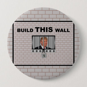Badge Rond 10 Cm Construire ce mur / Anti-Trump,