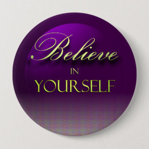 Badge Rond 10 Cm Croyez en vous-même