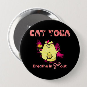 Badge Rond 10 Cm Cute Cat Yoga - "Respirer, Purr Out"