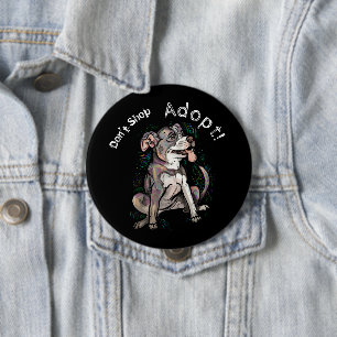 Badge Rond 10 Cm Cute Pit Bull "Adopt!, don't shop"