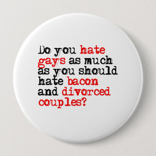 Badge Rond 10 Cm Détestez-vous les gays ?