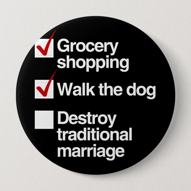 BADGE ROND 10 CM DÉTRUIRE LE MARIAGE TRADITIONNEL (Devant)