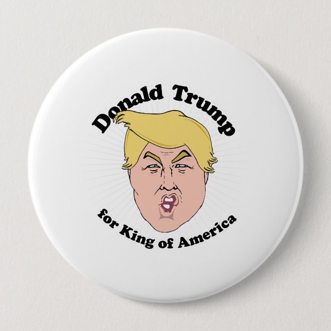 Badge Rond 10 Cm Donald Trump pour le roi de l'Amérique - atout (Devant)