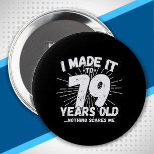 Badge Rond 10 Cm Drôle 79e Anniversaire Citation Sarcastique 79 Ann