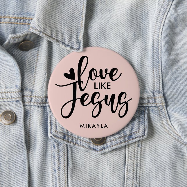 Badge Rond 10 Cm Elegant Typografy Love Like Jésus | Button (En situation)