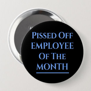 Badge Rond 10 Cm Employé Du Mois Humour