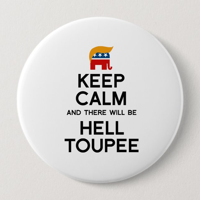 Badge Rond 10 Cm Gardez le calme et il y aura postiche d'enfer (Devant)