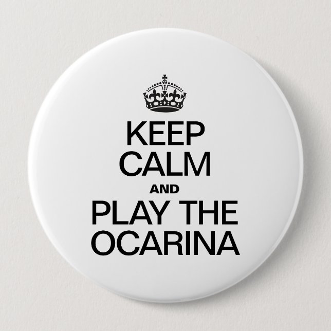BADGE ROND 10 CM GARDEZ LE CALME ET JOUEZ À L'OCARINA (Devant)