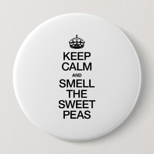 BADGE ROND 10 CM GARDEZ LE CALME ET ODEZ LES POIS DOUX
