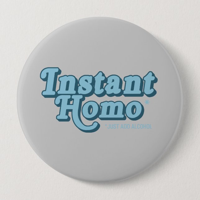 Badge Rond 10 Cm Homo instantané (Devant)