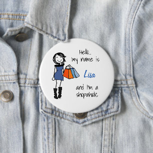 Badge Rond 10 Cm Insigne de fraternité de Shopaholic