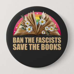 Badge Rond 10 Cm interdire les fascistes sauver les livres