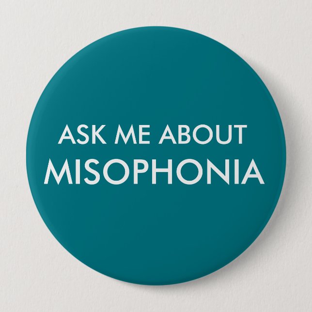 Badge Rond 10 Cm Interrogez-moi au sujet de Misophonia (Devant)