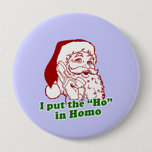 Badge Rond 10 Cm J'ai mis Ho dans le homo
