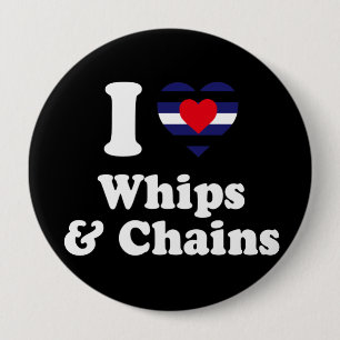 Badge Rond 10 Cm J'aime des fouets et des chaînes -