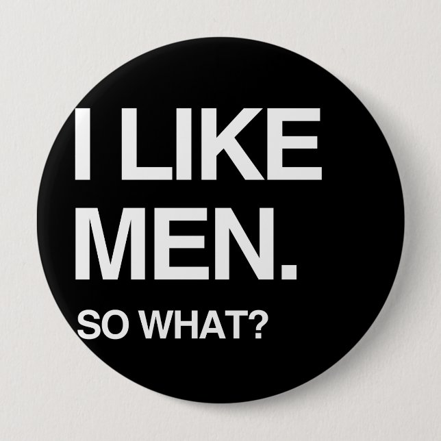 BADGE ROND 10 CM J'AIME LES HOMMES, ALORS QUOI ? (Devant)