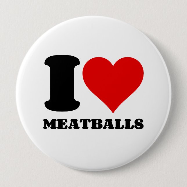 BADGE ROND 10 CM J'AIME LES MEATBALLES (Devant)