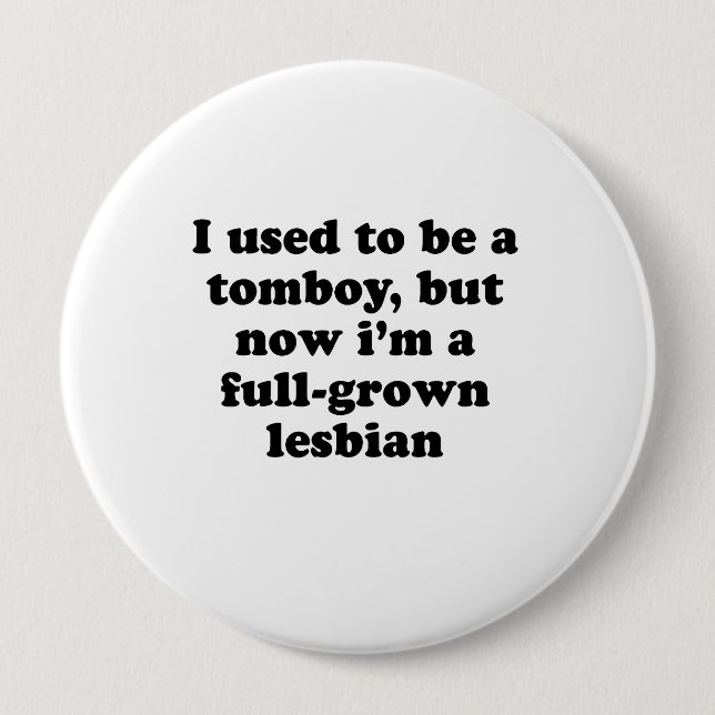 Badge Rond 10 Cm J'avais l'habitude d'être un garçon manqué mais (Devant)