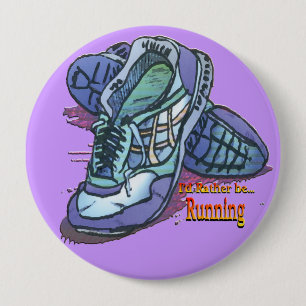 Badge Rond 10 Cm Je courrais plutôt - des baskets