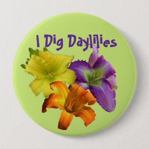 Badge Rond 10 Cm Je creuse des Daylilies