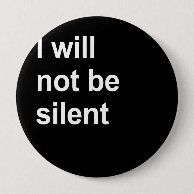 Badge Rond 10 Cm Je ne me tairai pas (Devant)