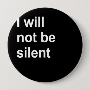 Badge Rond 10 Cm Je ne me tairai pas