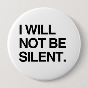 BADGE ROND 10 CM JE NE SERAI PAS SILENCIEUX