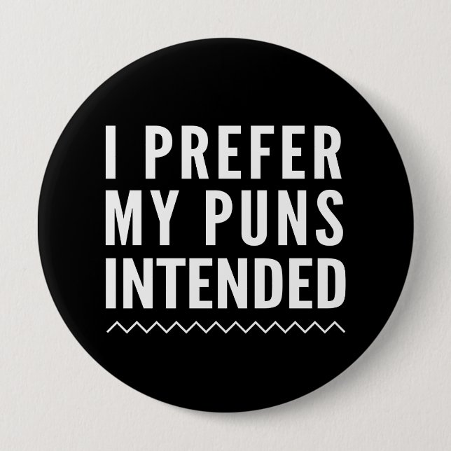 Badge Rond 10 Cm Je préfère mes calembours prévus (Devant)