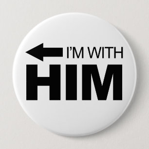 Badge Rond 10 Cm Je suis avec lui (à gauche)