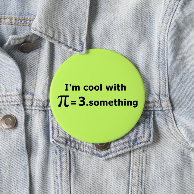 Badge Rond 10 Cm Je suis Cool avec Pi Is 3 Point Quelque chose (En situation)
