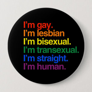 Badge Rond 10 Cm Je suis gay, je suis lesbienne, je suis bisexuelle