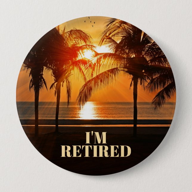 BADGE ROND 10 CM JE SUIS RETIRÉE, PALMIERS TROPICAUX, (Devant)