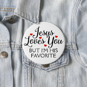 Badge Rond 10 Cm Jésus t'aime le slogan amusant préféré